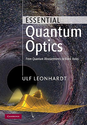 Essential Quantum Optics: From Quantum Measurements to Black Holes-cover
