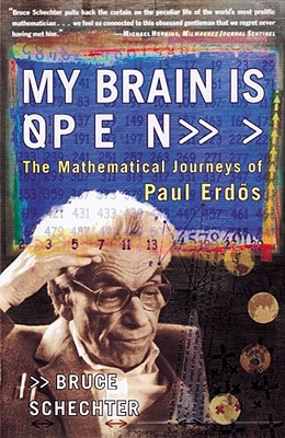 My Brain Is Open: The Mathematical Journeys of Paul Erdos-cover