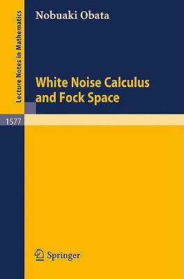 White Noise Calculus and Fock Space-cover