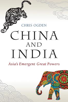 China and India: Asia's Emergent Great Powers-cover