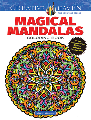 Creative Haven Magical Mandalas Coloring Book: By the Illustrator of the Mystical Mandala Coloring Book-cover