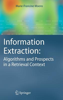 Information Extraction: Algorithms and Prospects in a Retrieval Context-cover