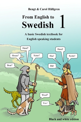 From English to Swedish 1: A basic Swedish textbook for English speaking students (black and white edition)-cover
