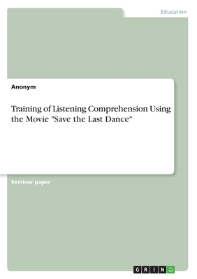 Training of Listening Comprehension Using the Movie Save the Last Dance-cover
