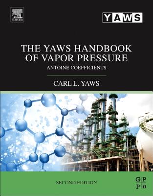 The Yaws Handbook of Vapor Pressure: Antoine Coefficients-cover