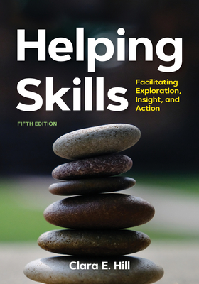 Helping Skills: Facilitating Exploration, Insight, and Action (Newest, 5th Edition, 2020)-cover