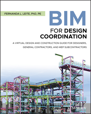 Bim for Design Coordination: A Virtual Design and Construction Guide for Designers, General Contractors, and Mep Subcontractors-cover
