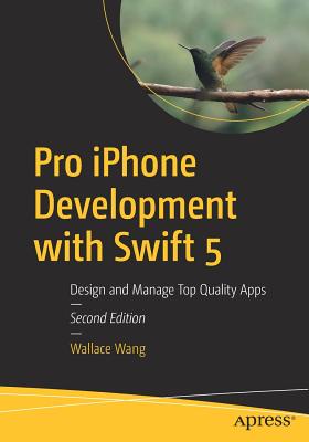 Pro iPhone Development with Swift 5: Design and Manage Top Quality Apps-cover