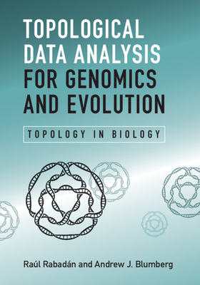 Topological Data Analysis for Genomics and Evolution: Topology in Biology-cover