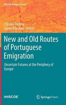 New and Old Routes of Portuguese Emigration: Uncertain Futures at the Periphery of Europe-cover