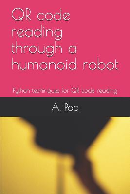 QR code reading through a humanoid robot: Python techinques for QR code reading-cover