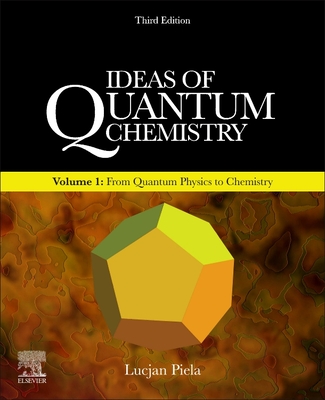 Ideas of Quantum Chemistry: Volume 1: From Quantum Physics to Chemistry-cover