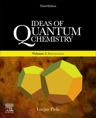 Ideas of Quantum Chemistry: Volume 2: Interactions-cover
