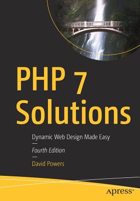 PHP 7 Solutions: Dynamic Web Design Made Easy, 4/e-cover