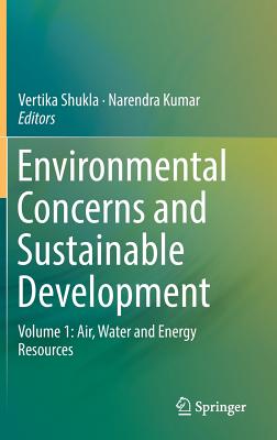 Environmental Concerns and Sustainable Development: Volume 1: Air, Water and Energy Resources-cover