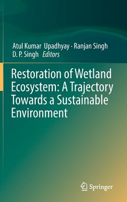 Restoration of Wetland Ecosystem: A Trajectory Towards a Sustainable Environment-cover