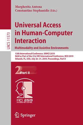 Universal Access in Human-Computer Interaction. Multimodality and Assistive Environments: 13th International Conference, Uahci 2019, Held as Part of t-cover