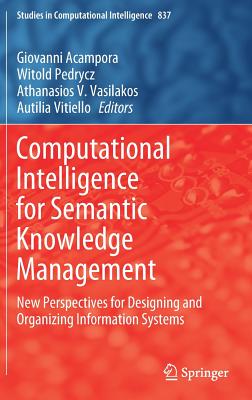 Computational Intelligence for Semantic Knowledge Management: New Perspectives for Designing and Organizing Information Systems