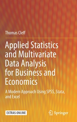 Applied Statistics and Multivariate Data Analysis for Business and Economics: A Modern Approach Using Spss, Stata, and Excel-cover