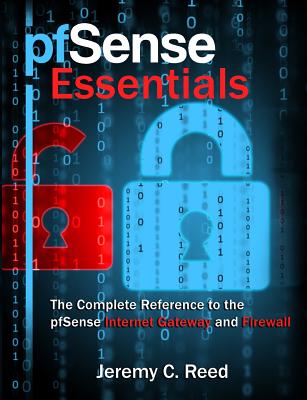 pfSense Essentials: The Complete Reference to the pfSense Internet Gateway and Firewall-cover