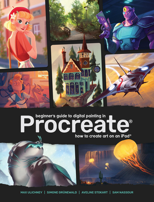 Beginner's Guide to Digital Painting in Procreate: How to Create Art on an Ipad(r)-cover
