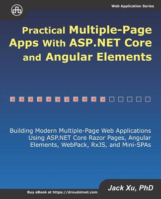 Practical Multiple-Page Apps with ASP.NET Core and Angular Elements: Building Modern Multiple-Page Web Applications using ASP.NET Core Razor Pages, An-cover