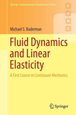 Fluid Dynamics and Linear Elasticity: A First Course in Continuum Mechanics-cover