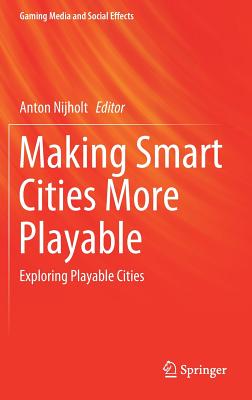 Making Smart Cities More Playable: Exploring Playable Cities-cover