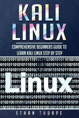Kali Linux: Comprehensive Beginners Guide to Learn Kali Linux Step by Step-cover