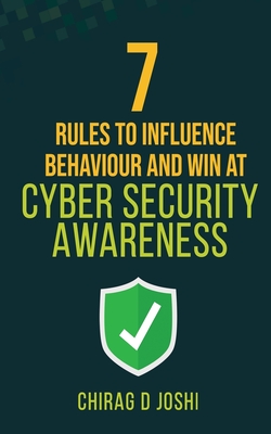 7 Rules to Influence Behaviour and Win at Cyber Security Awareness-cover