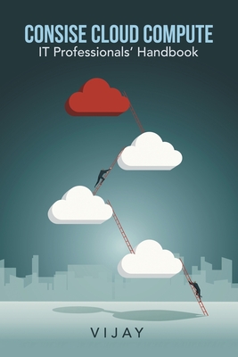 Consise Cloud Compute: It Professionals' Handbook-cover