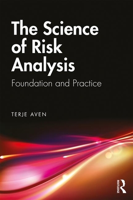 The Science of Risk Analysis: Foundation and Practice-cover