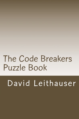 The Code Breakers Puzzle Book: 101 Cryptogram and Word Scramble Puzzles-cover