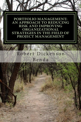 Project Portfolio Management: Portfolio Management: An Approach To Redducing Risk And Improving Organizational Strategies In The Field Of Project Ma-cover