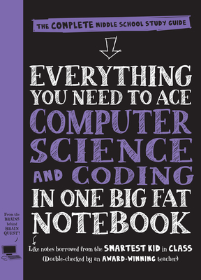 Everything You Need to Ace Computer Science and Coding in One Big Fat Notebook: The Complete Middle School Study Guide (Big Fat Notebooks)-cover
