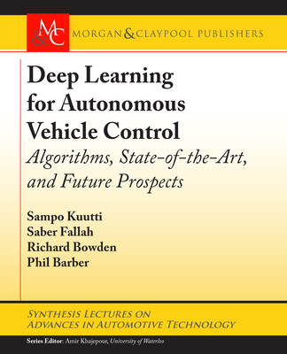 Deep Learning for Autonomous Vehicle Control: Algorithms, State-of-the-Art, and Future Prospects