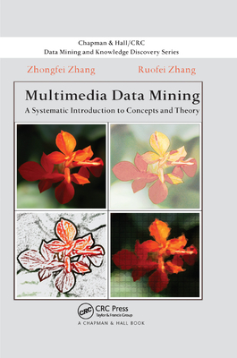 Multimedia Data Mining: A Systematic Introduction to Concepts and Theory-cover