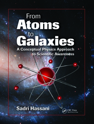 From Atoms to Galaxies: A Conceptual Physics Approach to Scientific Awareness-cover