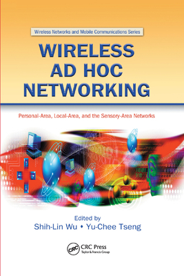 Wireless Ad Hoc Networking: Personal-Area, Local-Area, and the Sensory-Area Networks (Paperback)-cover