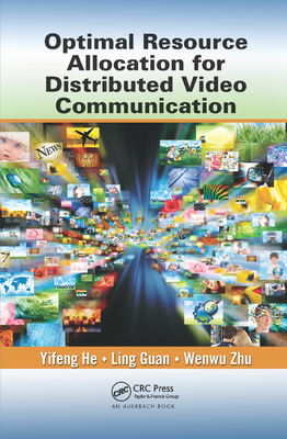 Optimal Resource Allocation for Distributed Video Communication-cover