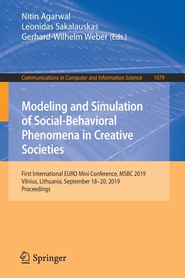 Modeling and Simulation of Social-Behavioral Phenomena in Creative Societies: First International Euro Mini Conference, Msbc 2019, Vilnius, Lithuania,