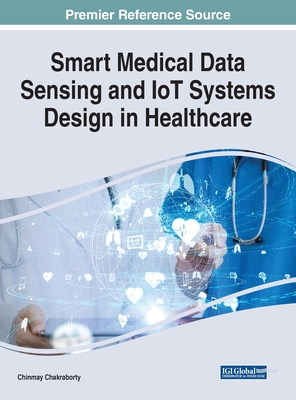 Smart Medical Data Sensing and IoT Systems Design in Healthcare-cover