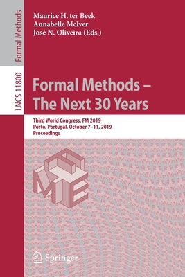 Formal Methods - The Next 30 Years: Third World Congress, FM 2019, Porto, Portugal, October 7-11, 2019, Proceedings-cover