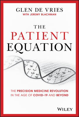 The Patient Equation: The Precision Medicine Revolution in the Age of Covid-19 and Beyond-cover