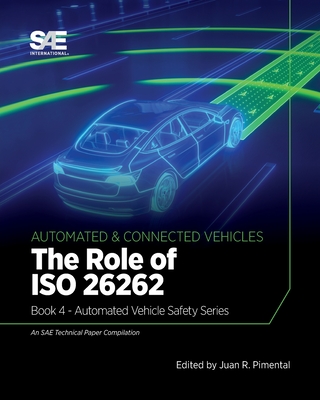 The Role of ISO 26262: Book 4 - Automated Vehicle Safety-cover