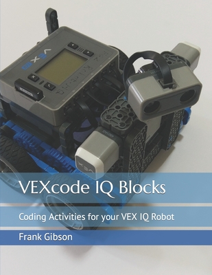VEXcode IQ Blocks: Coding Activities for your VEX IQ Robot-cover