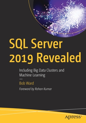 SQL Server 2019 Revealed: Including Big Data Clusters and Machine Learning-cover