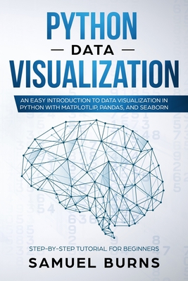 Python Data Visualization: An Easy Introduction to Data Visualization in Python with Matplotlip, Pandas, and Seaborn-cover