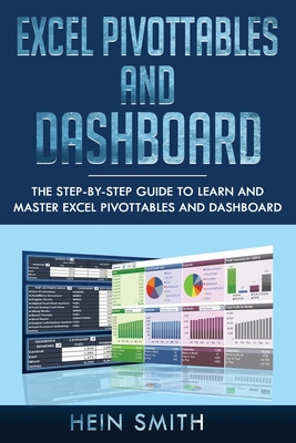 Excel PivotTables and Dashboard: The step-by-step guide to learn and master Excel PivotTables and dashboard-cover