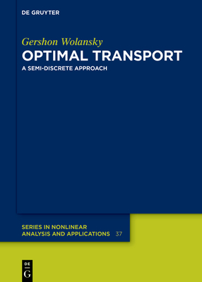 Optimal Transport: A Semi-Discrete Approach-cover